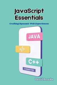 JavaScript Essentials - Crafting Dynamic Web Experiences