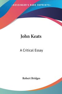 John Keats  - A Critical Essay