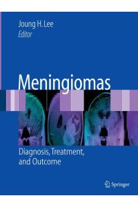 Meningiomas  - Diagnosis, Treatment, and Outcome