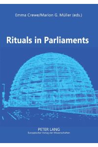 Rituals in Parliaments  - Political, Anthropological and Historical Perspectives on Europe and the United States