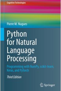 Python for Natural Language Processing  - Programming with NumPy, scikit-learn, Keras, and PyTorch