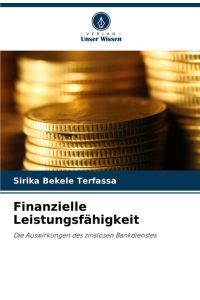 Finanzielle Leistungsfähigkeit - Die Auswirkungen des zinslosen Bankdienstes
