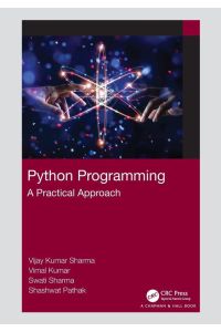 Python Programming - A Practical Approach