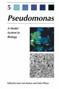 Pseudomonas  - Volume 5: A Model System in Biology