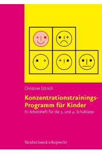 Konzentrationstrainings-Programm für Kinder III, 3. und 4. Schulklasse. Arbeitsheft