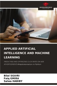 APPLIED ARTIFICIAL INTELLIGENCE AND MACHINE LEARNING - PREDICTING AND OPTIMIZING CLICK RATES ON WEB ADVERTISEMENTS #Implementation in Python