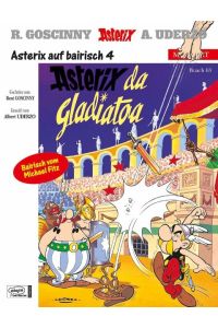 Asterix Mundart: 63 Bayrisch 4  - Asterix als Gladiator