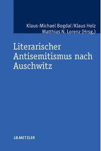 Literarischer Antisemitismus nach Auschwitz