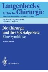 Die Chirurgie und ihre Spezialgebiete Eine Symbiose  - 108. Kongreß der Deutschen Gesellschaft für Chirurgie 16.¿20. April 1991, München