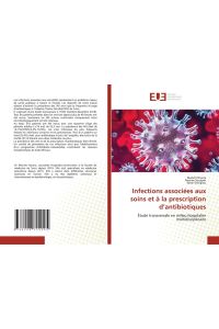 Infections associées aux soins et à la prescription d'antibiotiques - Étude transversale en milieu hospitalier multidisciplinaire