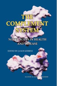 The Complement System  - Novel Roles in Health and Disease