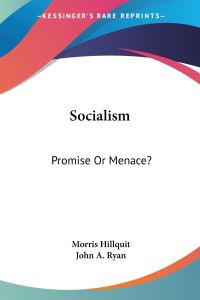 Socialism  - Promise Or Menace?