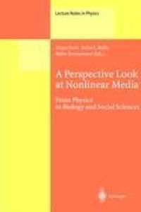 A Perspective Look at Nonlinear Media  - From Physics to Biology and Social Sciences