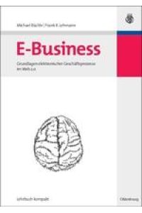 E-Business  - Grundlagen elektronischer Geschäftsprozesse im Web 2.0