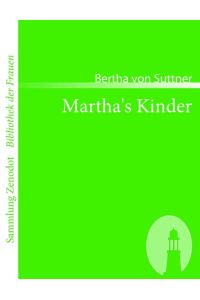 Martha's Kinder  - Fortsetzung zu »Die Waffen nieder!«