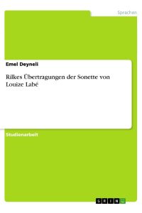 Rilkes Übertragungen der Sonette von Louize Labé