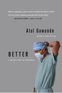 Better  - A Surgeon's Notes on Performance