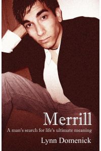 Merrill  - A man's search for life's ultimate meaning