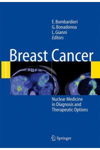 Breast Cancer  - Nuclear Medicine in Diagnosis and Therapeutic Options
