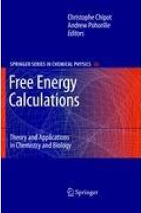 Free Energy Calculations  - Theory and Applications in Chemistry and Biology