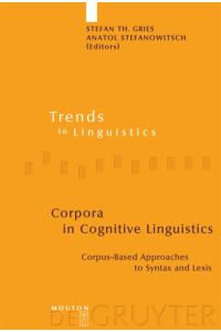 Corpora in Cognitive Linguistics  - Corpus-Based Approaches to Syntax and Lexis