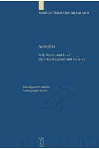 Autopsia  - Self, Death, and God after Kierkegaard and Derrida