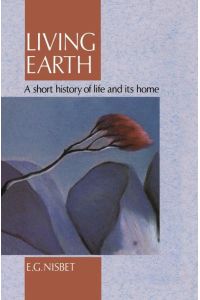 Living Earth  - A Short History of Life and its Home