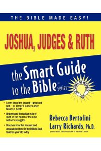 Joshua, Judges & Ruth  - Smart Guide to the Bible