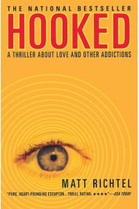 Hooked  - A Thriller About Love and Other Addictions