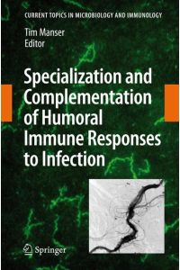 Specialization and Complementation of Humoral Immune Responses to Infection