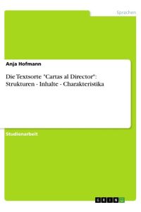 Die Textsorte Cartas al Director: Strukturen - Inhalte - Charakteristika