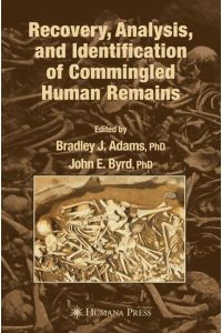 Recovery, Analysis, and Identification of Commingled Human Remains