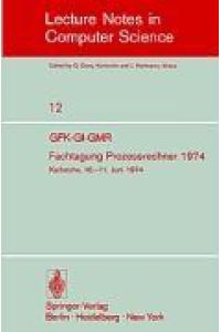 Fachtagung Prozessrechner 1974  - GFK-GI-GMR. Karlsruhe, 10.-11. Juni 1974