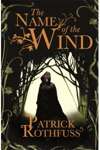 The Name of the Wind  - The Kingkiller Chronicle 1