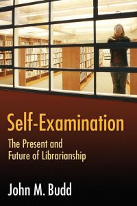 Self-Examination  - The Present and Future of Librarianship