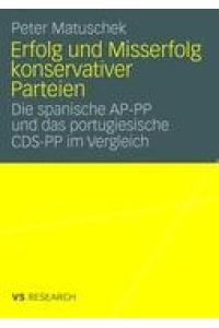 Erfolg und Misserfolg konservativer Parteien  - Die spanische AP-PP und das portugiesische CDS-PP im Vergleich