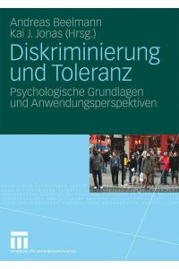 Diskriminierung und Toleranz  - Psychologische Grundlagen und Anwendungsperspektiven