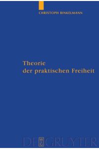 Theorie der praktischen Freiheit  - Fichte - Hegel