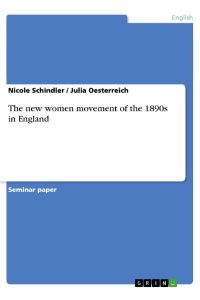 The new women movement of the 1890s in England