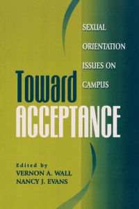 Toward Acceptance  - Sexual Orientation Issues on Campus