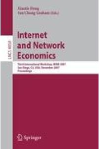 Internet and Network Economics  - Third International Workshop,WINE 2007, San Diego, CA, USA, December 12-14, 2007, Proceedings