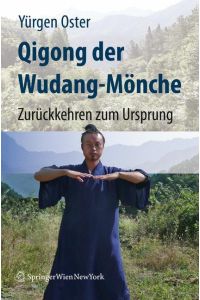 Qigong der Wudang-Mönche  - Zurückkehren zum Ursprung