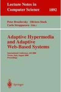 Adaptive Hypermedia and Adaptive Web-Based Systems  - International Conference, AH 2000, Trento, Italy, August 28-30, 2000 Proceedings