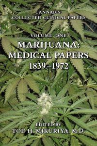 Marijuana  - Medical Papers, 1839-1972