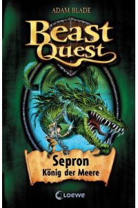 Beast Quest 02. Sepron, König der Meere  - Sepron the Sea Serpent