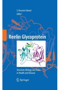 Reelin Glycoprotein  - Structure, Biology and Roles in Health and Disease
