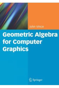 Geometric Algebra for Computer Graphics