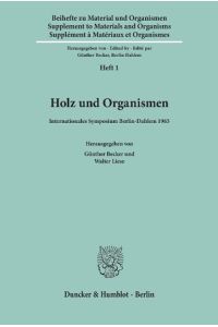 Holz und Organismen.   - Internationales Symposium Berlin-Dahlem 1965.