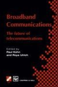 Broadband Communications  - The future of telecommunications