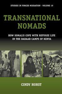 Transnational Nomads  - How Somalis Cope with Refugee Life in the Dadaab Camps of Kenya